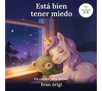 Está bien tener miedo: Un cuento para dormir