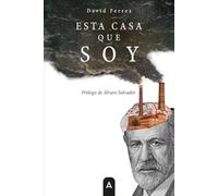 Esta casa que soy
