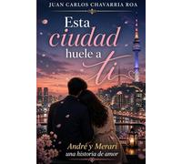 ESTA CIUDAD HUELE A TI. André y Merari una historia de amor