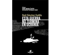 Esta guerra no termina en Ucrania