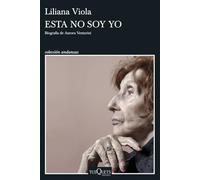 Esta no soy yo: Biografía de Aurora Venturini