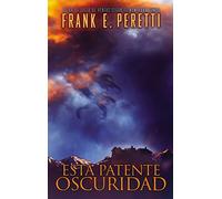 Esta Patente Oscuridad/ This Present Darkness