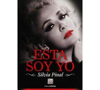 Esta soy yo: Silvia Pinal (Spanish Edition) by Silvia Pinal (2015-11-06)