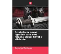 Estabelecer novas ligações para uma relação global fiável e eficiente