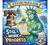 Established 1776, Still a Work in Progress: A Snarky Patriotic Coloring Book Celebrating America’s 250th Birthday