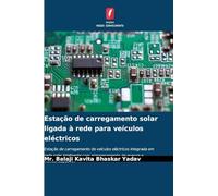 Estação de carregamento solar ligada à rede para veículos eléctricos: Estação de carregamento de veículos eléctricos integrada em rede solar ... armazenamento de energia e monitorização IoT