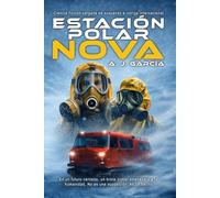 Estación polar Nova: Ciencia ficción cargada de suspenso e intriga internacional. En un futuro cercano, un brote zombi amenazará a la humanidad. No es una suposición, es un hecho