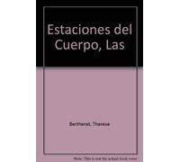 Estaciones del Cuerpo, Las