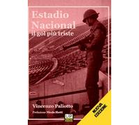 ESTADIO NACIONAL. Il gol più triste (NUOVA DIZIONE)