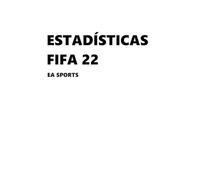 ESTADÍSTICAS FIFA 22 EA SPORTS