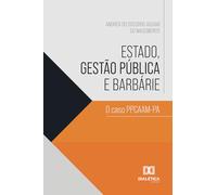 Estado, Gestão Pública e Barbárie: O caso PPCAAM-PA