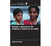 Estado nutricional de madres y niños en la India