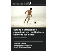 Estado nutricional y capacidad de rendimiento físico de los niños: Nutrición y rendimiento