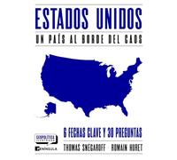 Estados Unidos. Un país al borde del caos: Un país al borde del caos