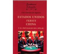 Estados Unidos versus China y el privilegio del dólar: 31