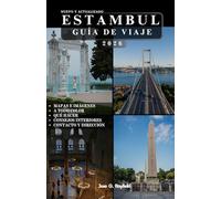 ESTAMBUL GUÍA DE VIAJE: Descubra las maravillas de la encrucijada de civilizaciones.