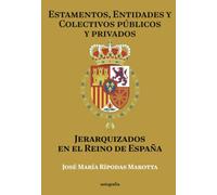 Estamentos, entidades y colectivos públicos y privados jerarquizados en el Reino de España