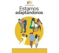 Estamos adaptándonos: Una herramienta para trabajar la adaptación familiar tras la adopción