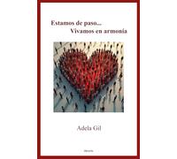 Estamos de paso... Vivamos en armonía