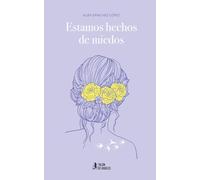 Estamos hechos de miedos