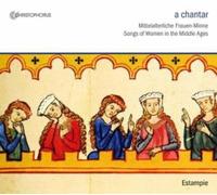 Estampie - A Chantar: Chansons de Femmes Au M