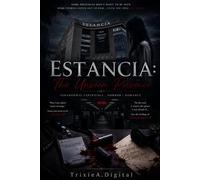 Estancia: The Unseen Presence: Some Presences Never Leave