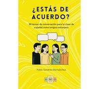 ¿Estás de acuerdo?: 30 temas de conversación para la clase de español como lengua extranjera
