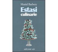 Estasi culinarie - Barbery Muriel