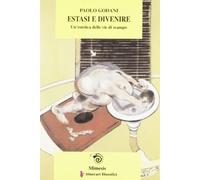 Estasi e divenire: un'estetica delle vie di scampo