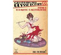 Estasi e tormento a Montmartre. Gli strani casi di Ulysse Bonamy (Vol. 4)