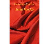 Estasi poetica. Ediz. integrale