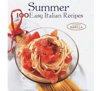 Estate. 100 ricette facili della tradizione italiana. Ediz. inglese