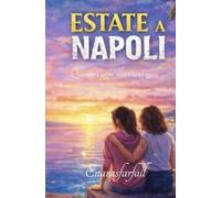 Estate a Napoli: Quando i sogni diventano reali