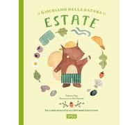 Estate. Giochiamo nella natura. Ediz. a colori