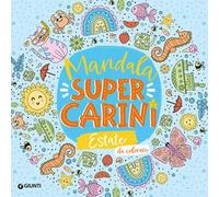Estate. Mandala super carini. Ediz. illustrata
