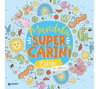 Estate. Mandala super carini. Ediz. illustrata