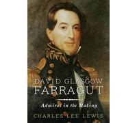 Estate of Charles Lee Lewis David Glasgow Farragut (Tascabile)