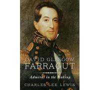 Estate of Charles Lee Lewis David Glasgow Farragut (Tascabile)