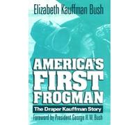 Estate of Elizabeth Kauffman Bush America's First Frogman (Tascabile)
