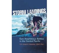 Estate of Joseph H Alexander USMC (Ret.) Storm Landings (Tascabile)