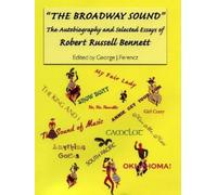 Estate of Robert Russell Bennett George J. Ferenc The Broadway Soun (Tascabile)