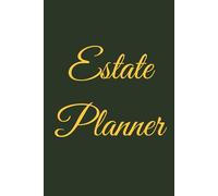 Estate Planner: A Simple Journal to Provide Everything Your Loved Ones Need to Know in Case You Die 6"x9" 120 Lined Pages