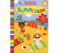 Estate. Supercolor. Ediz. illustrata