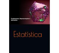 Estatística: Fundamentos, Representações e Aplicações
