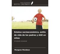 Estatus socioeconómico, estilo de vida de los padres y AGE en niños: Un estudio transversal