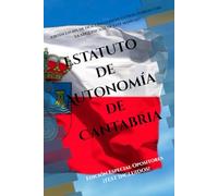 Estatuto de Autonomía de Cantabria: Edición Especial para Opositores con Test Incluidos