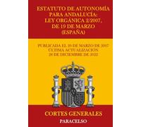Estatuto de Autonomía para Andalucía: Ley Orgánica 2/2007, de 19 de Marzo (España)