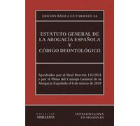 Estatuto General de la Abogacía Española y Código Deontológico: Edición básica en formato A4