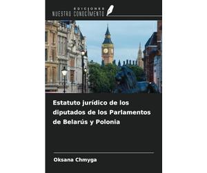 Estatuto jurídico de los diputados de los Parlamentos de Belarús y Polonia