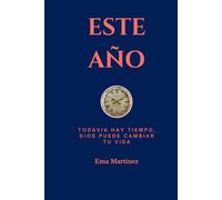 Este Año: Todavia hay tiempo Dios puede cambiar tu vida